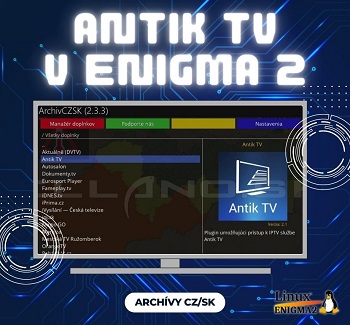 Prjem IPTV a archvu ANTIK teraz oficilne u aj na prijmaoch s OS Enigma2