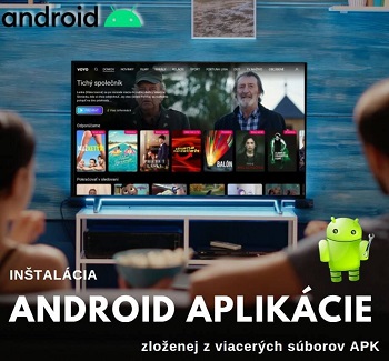 Intalcia Android aplikcie zloenej z viacerch APK sborov