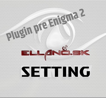 Plugin Ellano.sk setting pre Enigma 2